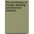 The Economics Of Money, Banking And Financial Markets