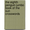 The Eighth Penguin Jumbo Book Of The  Sun  Crosswords door Onbekend
