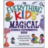 The Everything Kids' Magical Science Experiments Book