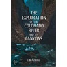 The Exploration Of The Colorado River And Its Canyons by Washington Washington Irving