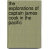 The Explorations Of Captain James Cook In The Pacific door James Cook
