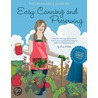 The Fresh Girl's Guide To Easy Canning And Preserving by Ana Micka