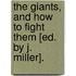 The Giants, And How To Fight Them [Ed. By J. Miller].