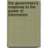 The Government's Response To The Power Of Information