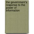 The Government's Response To The Power Of Information
