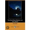 The Great Ruby Robbery, And Jerry Stokes (Dodo Press) by Grant Allen