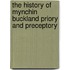 The History Of Mynchin Buckland Priory And Preceptory