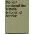 The Irish Version Of The Historia Britonum Of Nennius