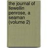 The Journal Of Llewellin Penrose, A Seaman (Volume 2) door William Williams