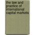 The Law And Practice Of International Capital Markets
