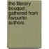 The Literary Bouquet, Gathered From Favourite Authors