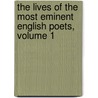 The Lives Of The Most Eminent English Poets, Volume 1 door Samuel Johnson