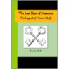 The Lost Keys of Masonry - The Legend of Hiram Abriff by Manly P. Hall