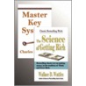 The Master Key System and the Science of Getting Rich door Wallace D. Wattles