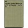The Medico-Pharmaceutical Critic And Guide, Volume 14 door Anonymous Anonymous
