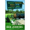 The Money-Whipped Steer-Job Three-Jack Give-Up Artist by Dan Jenkins