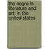 The Negro In Literature And Art: In The United States
