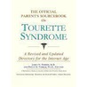 The Official Parent's Sourcebook On Tourette Syndrome door Icon Health Publications