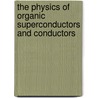 The Physics Of Organic Superconductors And Conductors door A. Lebed