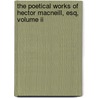 The Poetical Works Of Hector Macneill, Esq, Volume Ii by Hector Macneill