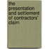 The Presentation and Settlement of Contractors' Claim