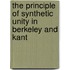 The Principle Of Synthetic Unity In Berkeley And Kant