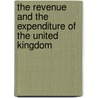 The Revenue And The Expenditure Of The United Kingdom by Samuel Wells