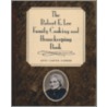 The Robert E.Lee Family Cooking And Housekeeping Book by Anne Carter Zimmer