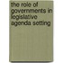 The Role Of Governments In Legislative Agenda Setting