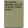 The Satires, Epistles, And Art Of Poetry (Dodo Press) door Theodore Horace