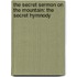 The Secret Sermon On The Mountain: The Secret Hymnody