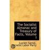The Socialist Almanac And Treasury Of Facts, Volume I by Socialist Labor Party Lucien Sanial