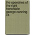 The Speeches of the Right Honorable George Canning V4