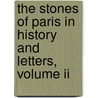 The Stones Of Paris In History And Letters, Volume Ii door Benjamin Ellis Martin