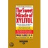 The Sweet Miracle of Xylitol (Easyread Large Edition)