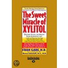 The Sweet Miracle of Xylitol (Easyread Large Edition) door Fran Gare