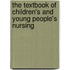 The Textbook Of Children's And Young People's Nursing