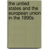 The United States And The European Union In The 1990s door Roy H. Ginsberg
