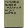 The Western Journal Of Medicine And Surgery, Volume 2 by Lunsford Pitts Yandell