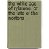 The White Doe Of Rylstone, Or The Fate Of The Nortons