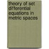 Theory Of Set Differential Equations In Metric Spaces