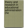 Theory and Research in Educational Administration (He door Onbekend