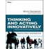 Thinking And Acting Innovatively Participant Workbook