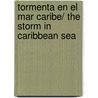 Tormenta en el mar Caribe/ The Storm In Caribbean Sea door Alain Surget
