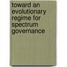 Toward an Evolutionary Regime for Spectrum Governance door William J. Baumol