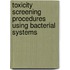 Toxicity Screening Procedures Using Bacterial Systems