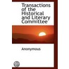 Transactions Of The Historical And Literary Committee door Onbekend