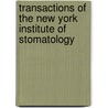 Transactions of the New York Institute of Stomatology door Onbekend