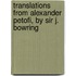 Translations From Alexander Petofi, By Sir J. Bowring