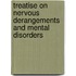 Treatise on Nervous Derangements and Mental Disorders